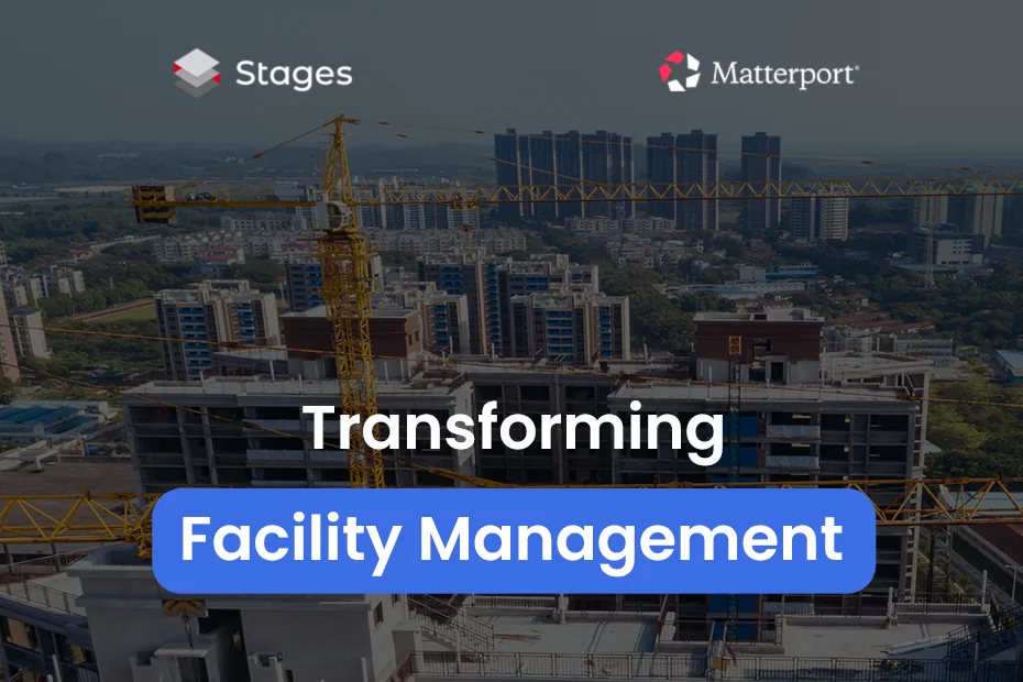 Aerial view of a city construction site with yellow tower cranes and unfinished concrete buildings under a dark overlay, with Stages and Matterport logos at the top and the headline "Transforming Facility Management"
