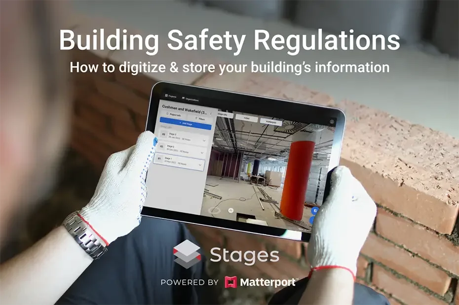 Gloved hands hold a tablet running STAGES with a 360 scan of an office under construction, below the headline “Building Safety Regulations”; Stages powered by Matterport logo.