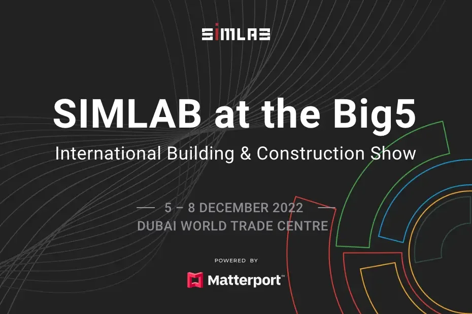 Event graphic: 'SIMLAB at the Big5 – International Building & Construction Show, 5–8 December 2022, Dubai World Trade Centre' with SIMLAB logo and 'Powered by Matterport'